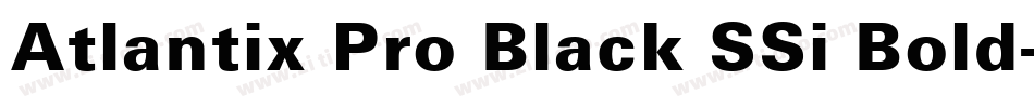 Atlantix Pro Black SSi Bold字体转换